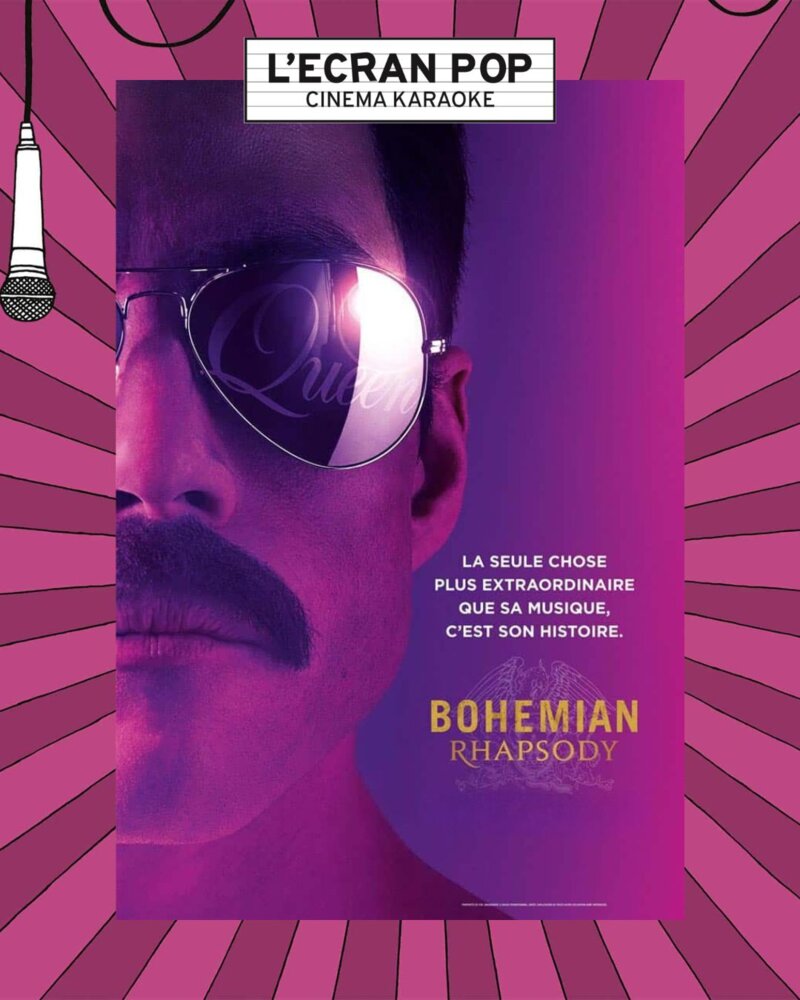 L'Ecran Pop : Bohemian Rhapsody en cinéma karaoké